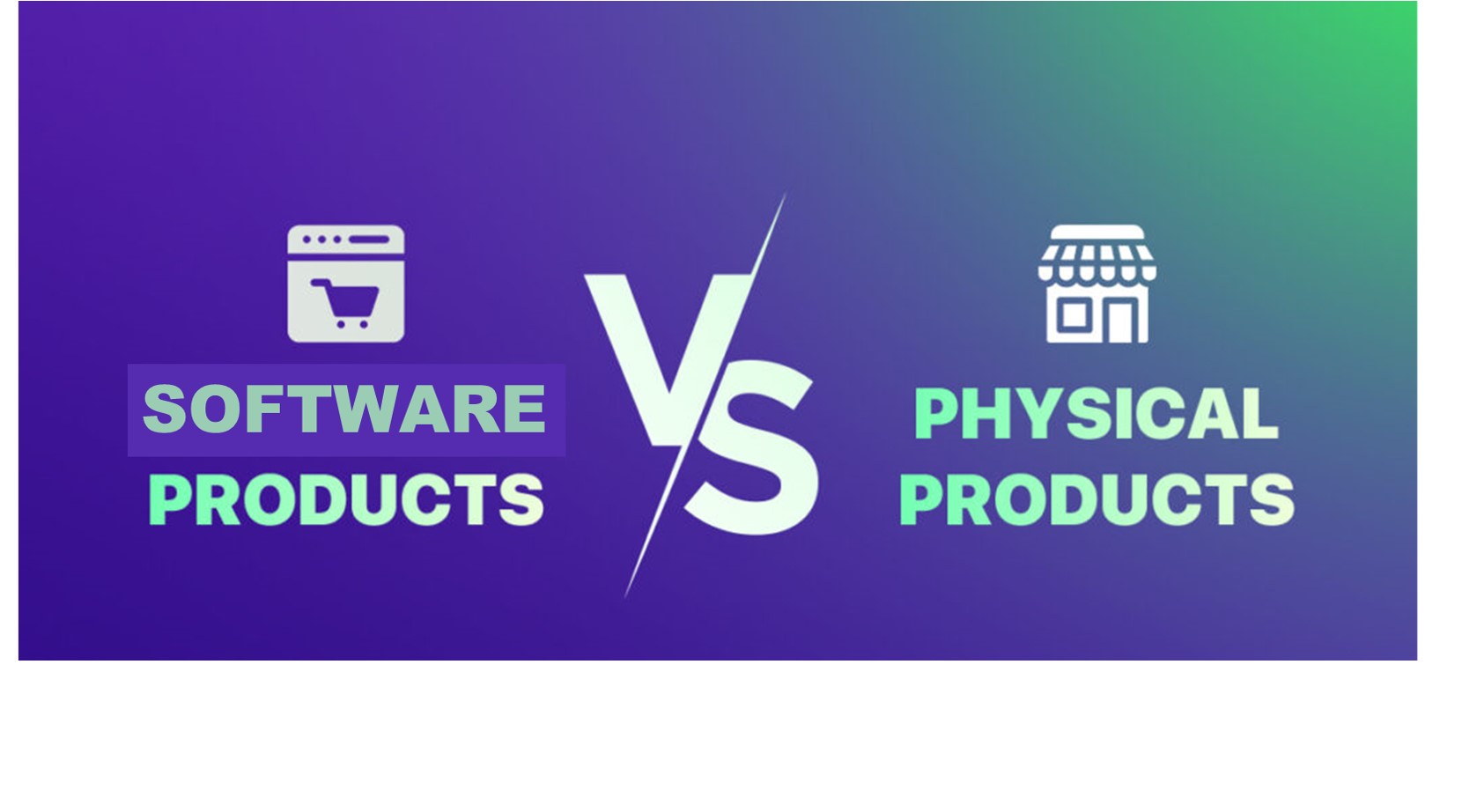 Difference between Software and Physical Products